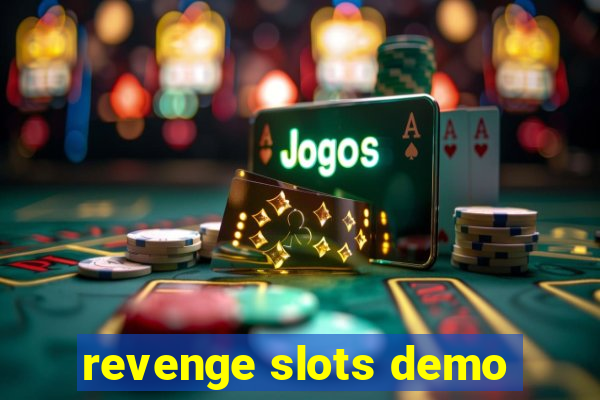 revenge slots demo